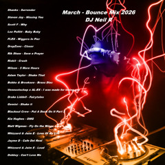 DJ Neil R - March Bounce Mix 2026