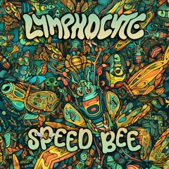 Lymphocyte - Speed Bee (Original Mix)