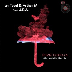 ᴛᴛʀ024 // Ian Tosel & Arthur M ft U.R.A. - Precious (Ahmet Kilic Remix) >> OUT NOW <<