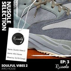 Soulful Vibes - Ep 2