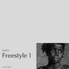 FREESTYLE 1 (Prod. Wonderlust Beats)