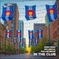 Josh Fedz, Gio Lucca - In The Club Feat. Haylee Wood (Extended Mix)