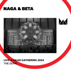 Naga & Beta @ Daad Gathering 2024 | The Dome