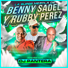 BENNY SADEL & RUBBY PEREZ MINI MIX