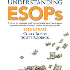 [Free] EBOOK 📝 Understanding ESOPs, 2020 Update by  Corey Rosen &  Scott Rodrick [PD
