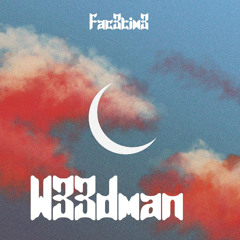 Fac3tim3– W33dman