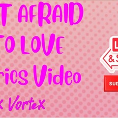Flux Vortex - Not Afraid To Love