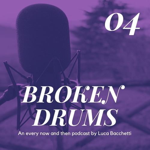 BROKEN DRUMS 04 with Luca Bacchetti