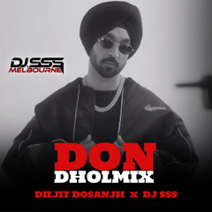 Don - (Dholmix)- Diljit Dosanjh x DJ SSS