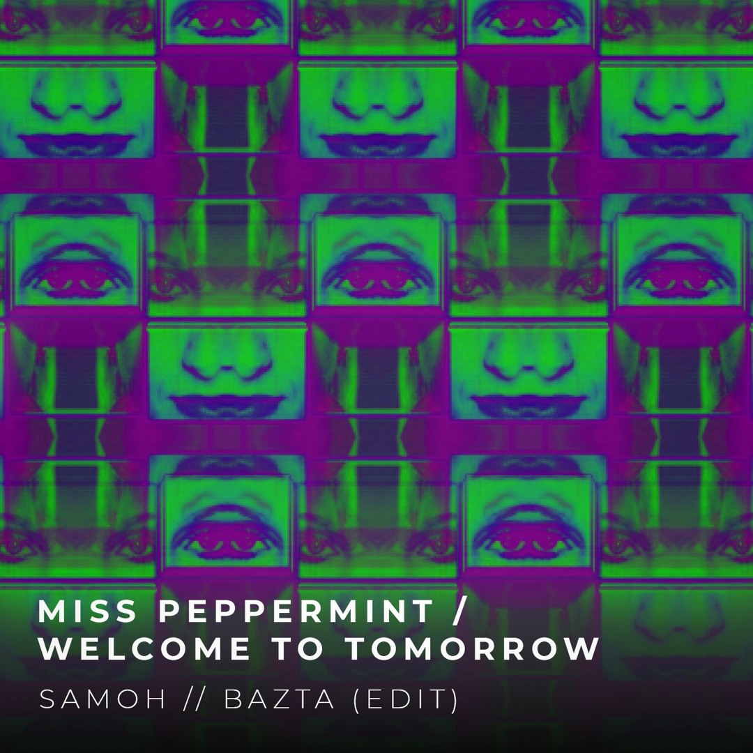 Stream [FREE DOWNLOAD] Miss Peppermint - Welcome To Tomorrow (SAMOH ...
