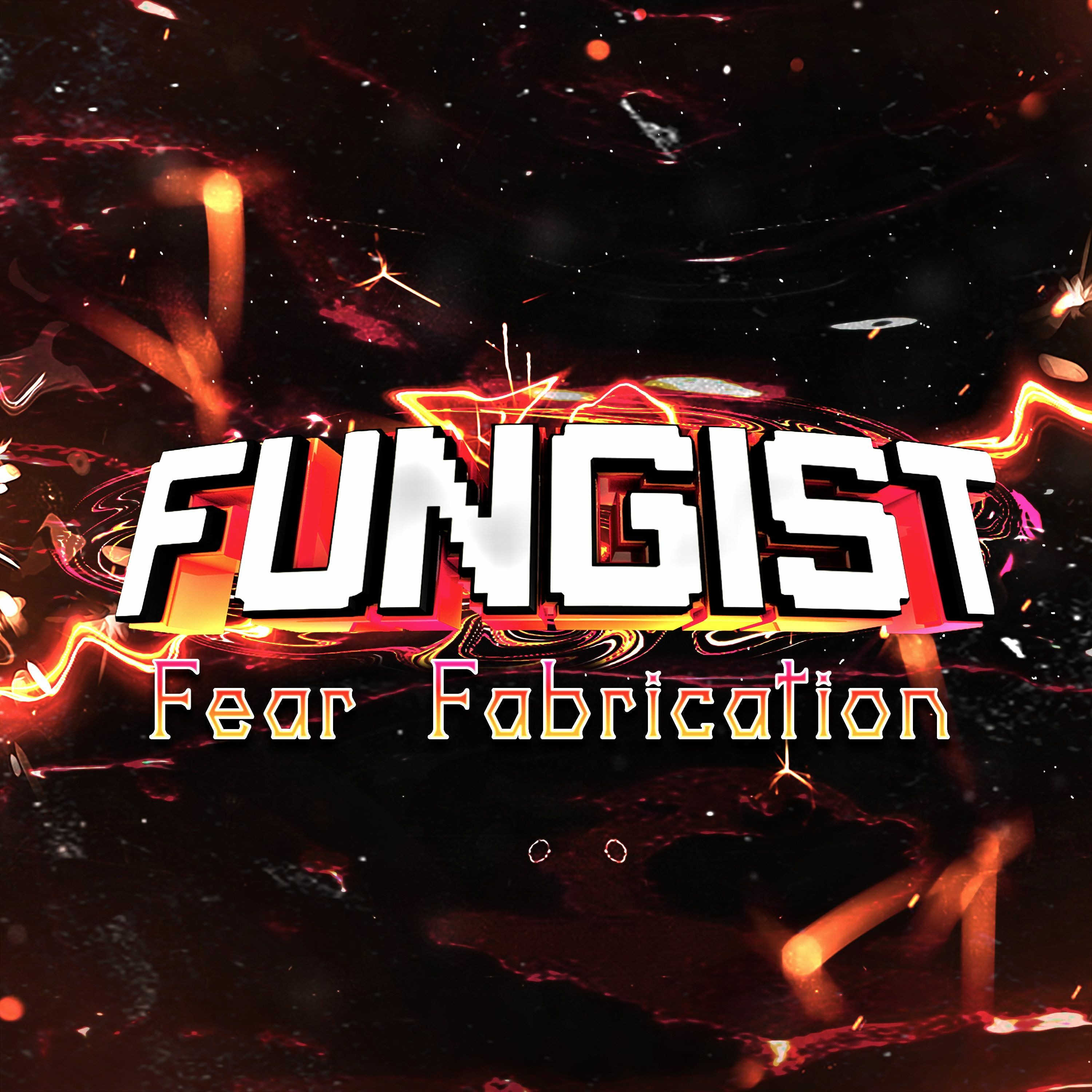 Fungist - Fear Fabrication episode artwork