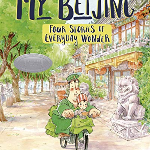 [READ] PDF 📰 My Beijing: Four Stories of Everyday Wonder by  Nie Jun KINDLE PDF EBOO