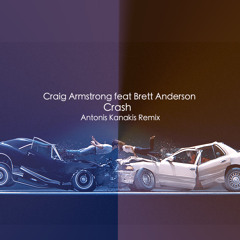 Craig Armstrong Feat. Brett Anderson - Crash (Antonis Kanakis Remix)