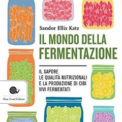 Il mondo della fermentazione (Italian Edition) | PDFREE