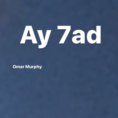 AY 7AD (OMAR MURPHY)
