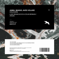 ANMA, Mango, Aves Volare - Colours (Original Mix) [MANGO ALLEY]