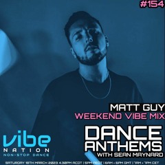 Dance Anthems #154 - [Matt Guy Guest Mix] - 18th March 2023