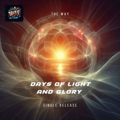 Days of Light and Glory
