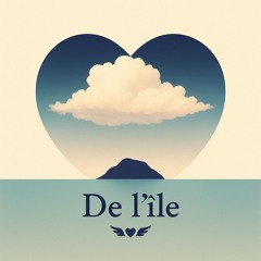 De l’île (From the Island)