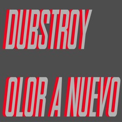 DUBSTROY - Olor A Nuevo