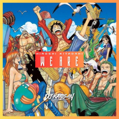 WeAre!(DJ KANISAN Bootleg)
