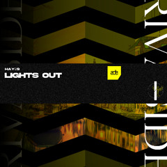 HAYΞS - Lights Out (Original Mix) (OUT NOW) [2/4]