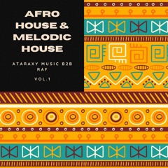 ATARAXY - AFRO & MELODIC HOUSE MIX - #1