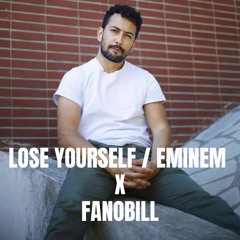 LOSE YOURSELF X FANOBILL