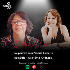 Programa 143 - Flávia Andrade