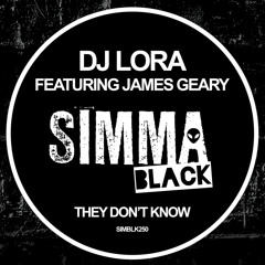 SIMBLK250 | DJ Lora ft James Geary - They Don’t Know (Original Mix)