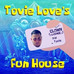 Tovie Love's Fun House