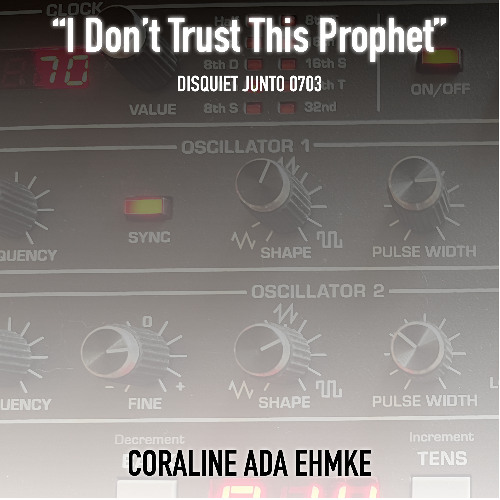 I Don't Trust This Prophet (disquiet0703)