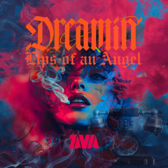 DREAMIN x LIPS OF AN ANGEL (TAVIA remix)