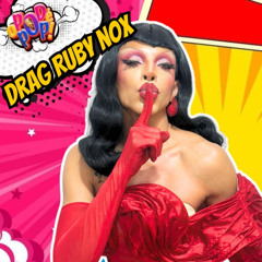 DRAG RUBY - O POD É POP #DRAG #PODCAST #VIDEOCAST #ENTRETERIMENTO