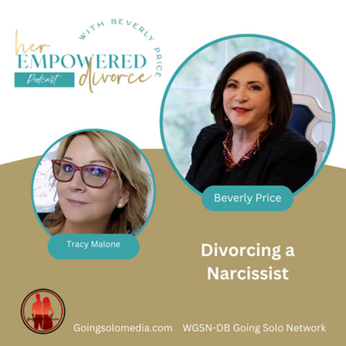 Are You Divorcing a Narcissist Tracy Malone