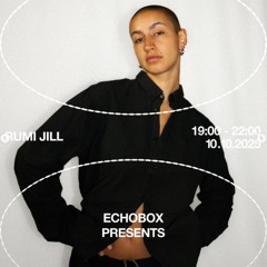 Echobox Presents - RUMI JILL - 10.10.2025