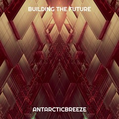 ANtarcticbreeze - Building the Future
