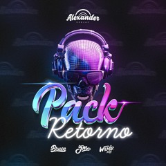 Pack Retorno [Dj Alexander Ft. Amigos 2023]