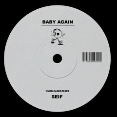 Baby Again - (Seif Edit) {Supported By Wade} FREE DL