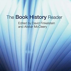 [FREE] EPUB 🖌️ The Book History Reader by  David Finkelstein &  Alistair McCleery PD