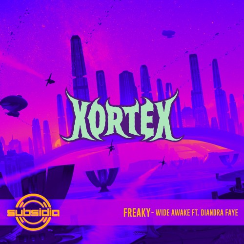 FREAKY - WIDE AWAKE (XORTEX FLIP) (FREE DL)