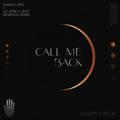 Call Me Back (Da Africa Deep and &friends Remix)