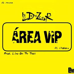 Área VIP (ft. Chabaxx) [Prod. Lino On The Track] 🇲🇿