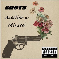 Shots (feat.Mirzee)