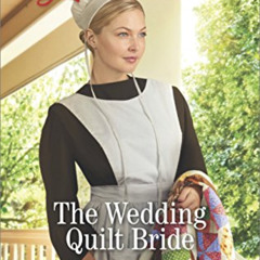 DOWNLOAD EBOOK 📃 The Wedding Quilt Bride: A Fresh-Start Family Romance (Brides of Lo