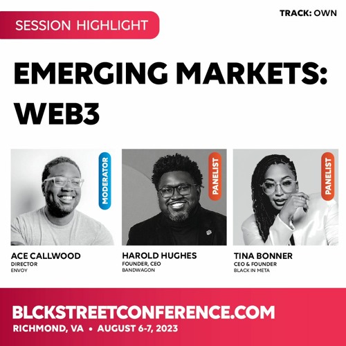 Emerging Markets - Web 3 (Ace Callwood, Harold Hughes, Tina Bonner)