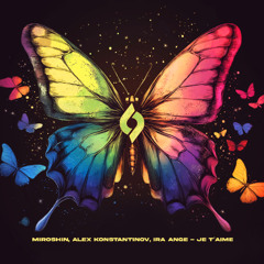Miroshin, Alex Konstantinov, Ira Ange - Je T’aime [Journey of the Soul]