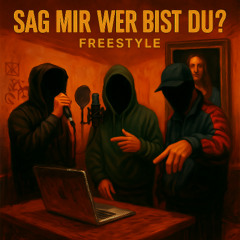 Sag mir wer bist du? // Freestyle.mp3