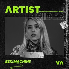 008 Artist Insider: BEKIMACHINE | Progressive Melodic House & Techno