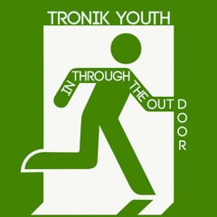 PREMIERE542 // Tronik Youth - In Thru The Out Door (Calystarr Remix)